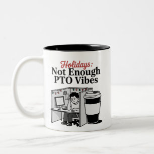 Tasse 2 Couleurs Drôles de vacances de bureau de Memes de café PTO 