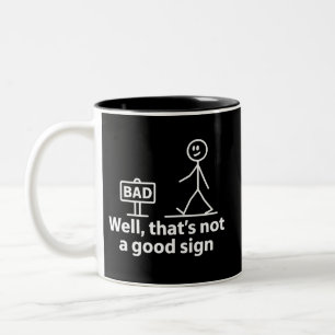 Tasse 2 Couleurs Eh bien, ce n'est pas bon signe Mème drôle