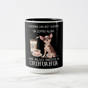 Tasse 2 Couleurs Elle A Également Besoin D'Un Café Chihuahua