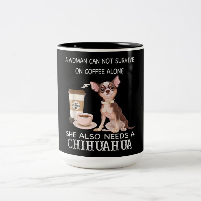 Tasse 2 Couleurs Elle A Également Besoin D'Un Café Chihuahua (Centre)