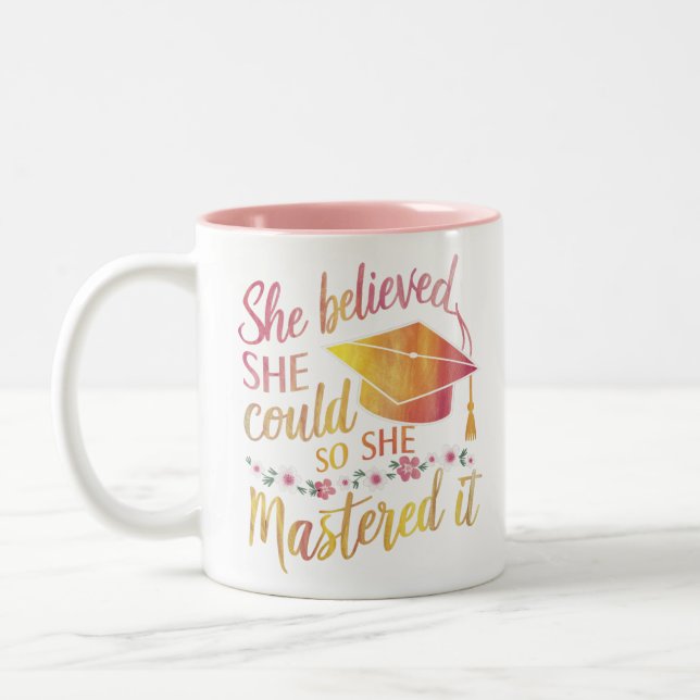 Tasse 2 Couleurs Elle Croyait Qu'Elle Pouvait Le Maîtriser. (Gauche)