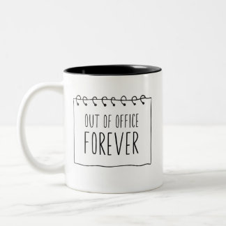 Tasse 2 Couleurs En Dehors Du Bureau Pour Toujours Drôle Retraite