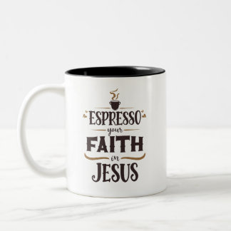 Tasse 2 Couleurs Espresso Votre foi en Jésus Religieux Dit