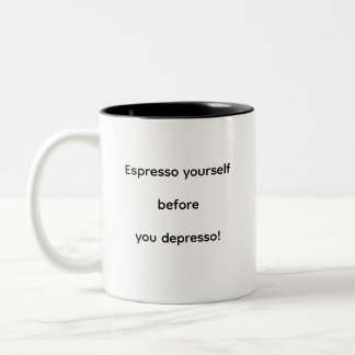 Tasse 2 Couleurs Espresso vous-même devant vous dépresso !