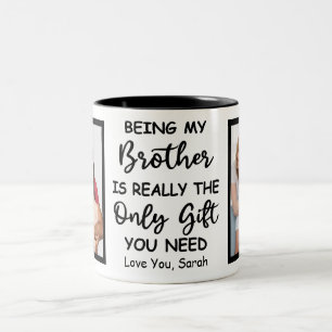 Tasse 2 Couleurs Être Mon Frère Est Vraiment Le Seul Don Dont Vous 