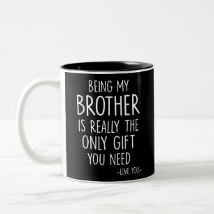 Tasse 2 Couleurs Être Mon Frère Est Vraiment Le Seul Don Dont Vous 