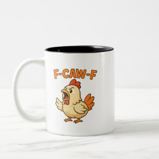 Tasse 2 Couleurs F-CAW-F Funny Chicken | Quote Rooster Meme T-shirt