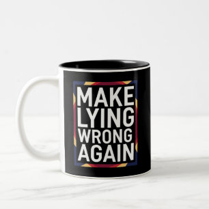 Tasse 2 Couleurs Faire du mensonge à nouveau un cadeau résister ant
