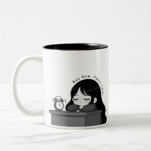 Tasse 2 Couleurs Faire une sieste maintenant, paniquer plus tard Il
