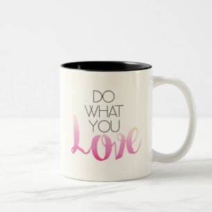 Tasse 2 Couleurs Faites ce qui vous amour 2
