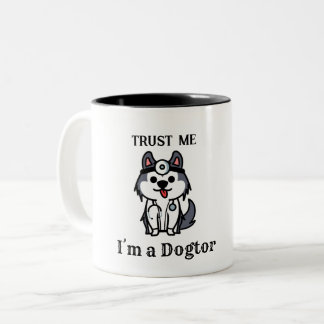 Tasse 2 Couleurs Faites-moi confiance I am DOGTOR - chien de dessin