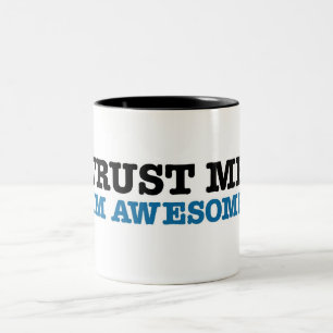 Tasse 2 Couleurs Faites-moi confiance, je suis impressionnant