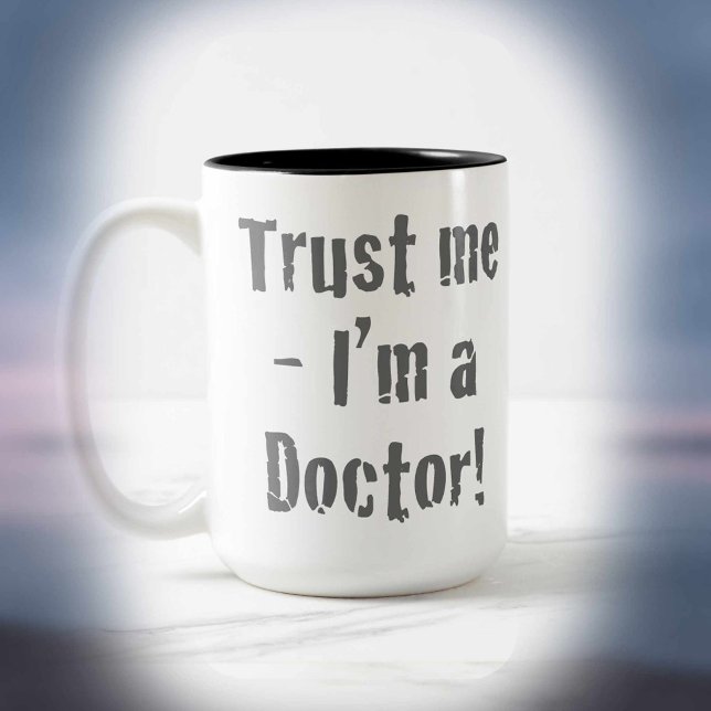 Tasse 2 Couleurs "Faites-moi confiance - Je suis médecin" (Créateur téléchargé)