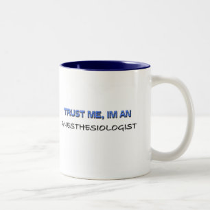 Tasse 2 Couleurs Faites-moi confiance je suis un anesthésiste