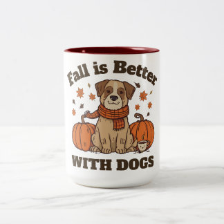 Tasse 2 Couleurs Fall Is Better With Dogs – Cozy Autumn Pup Lover