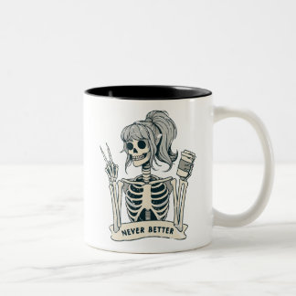 Tasse 2 Couleurs Fille squelette jamais mieux 
