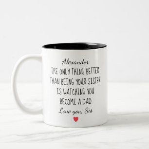 Tasse 2 Couleurs Frère est devenu papa, message personnalisé en cad