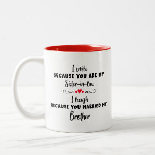 Tasse 2 Couleurs Funny Gag, je ris parce que tu as épousé mon frère