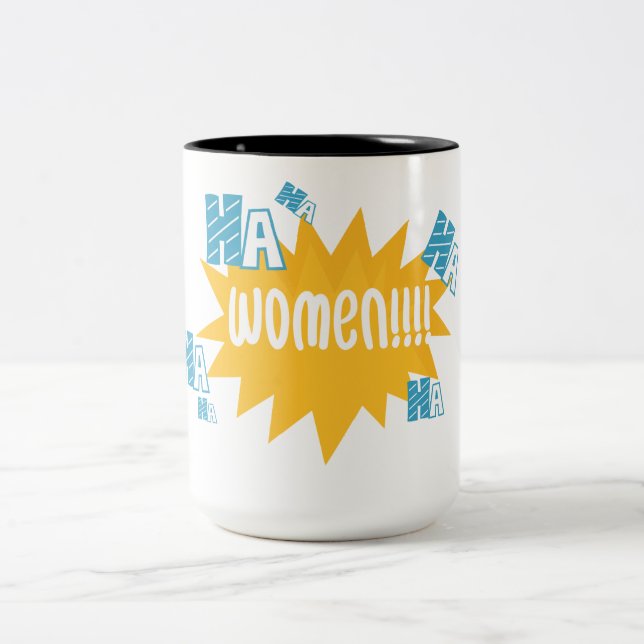 Tasse 2 Couleurs funny mug, women hahaha  (Centre)