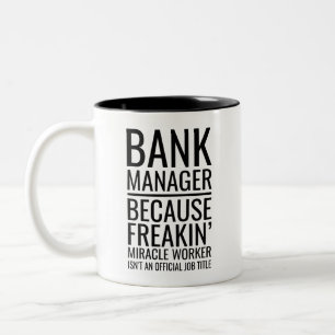 Tasse 2 Couleurs Gestionnaire de banque parce que le travailleur Mi