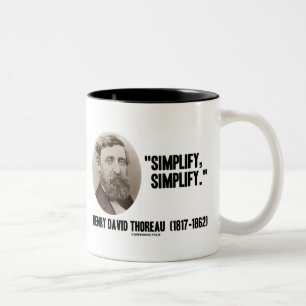 Tasse 2 Couleurs Henry David Thoreau Simplifier la soumission