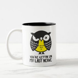 Tasse 2 Couleurs Hibou. vous êtes getting sur mon dernier nerf