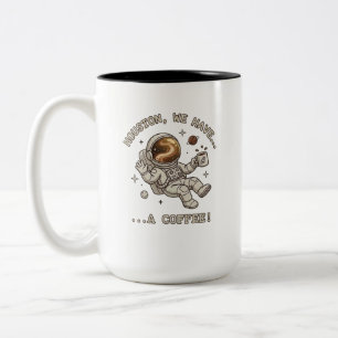 Tasse 2 Couleurs Houston, nous avons un café - Cadeau drôle d'astro