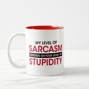 Tasse 2 Couleurs Humour, Mon niveau de sarcasme dépend de votre niv