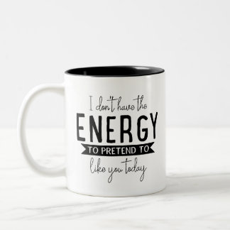 Tasse 2 Couleurs Humour qui dit don, je n'ai pas le sarcasme énergé