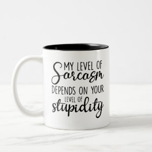 Tasse 2 Couleurs Humour sarcastique, Mon niveau de sarcasme dépend