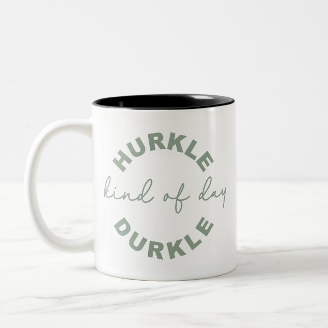 Tasse 2 Couleurs Hurkle-Durkle – Embrace the Art of Cozy Procrastin (Gauche)