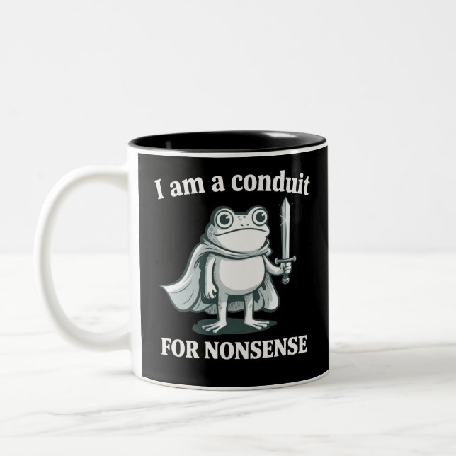 Tasse 2 Couleurs I Am a Conduit for Nonsense Funny Frog Sarcastic  (Gauche)