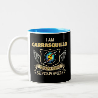 Tasse 2 Couleurs I Am CARRASQUILLO What's Your Superpower