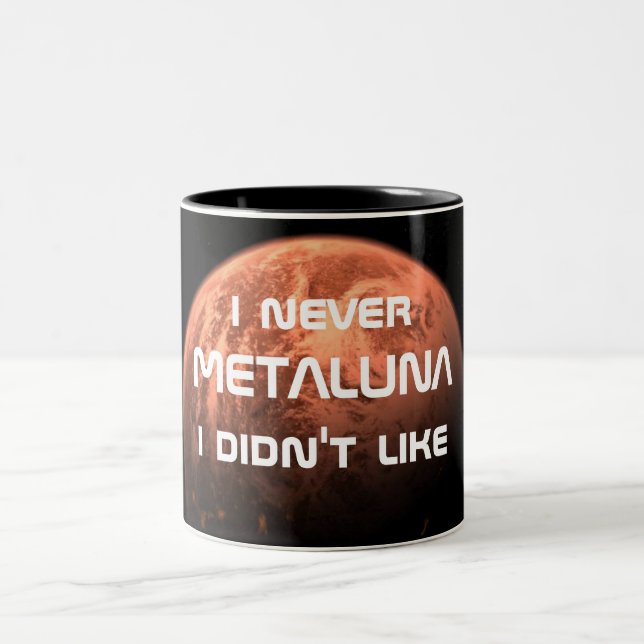 Tasse 2 Couleurs I jamais Metaluna que je n'ai pas aimé ! (Centre)