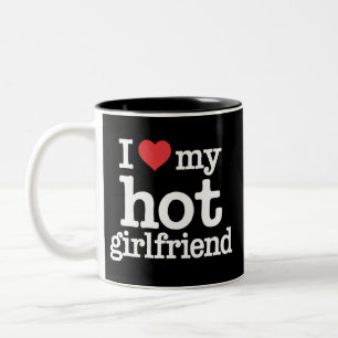 Tasse 2 Couleurs I Love My Hot Girlfriend Valentine's Day Gf Cadeau