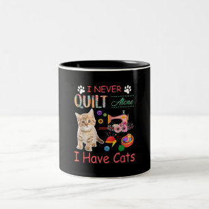 Tasse 2 Couleurs I Never Quilt Alone I Have Cats Sewist Quilting