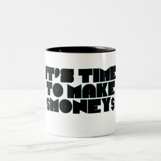 Tasse 2 Couleurs Il est temps de gagner l'argent