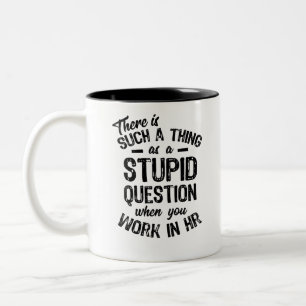 Tasse 2 Couleurs Il Y A Une Question Aussi Stupide