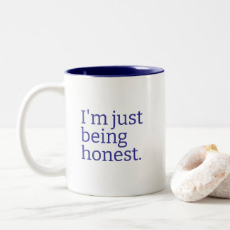Tasse 2 Couleurs "I'm Just Being Honest" Sarcastic Truth Telling