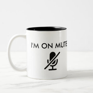 Tasse 2 Couleurs I'm On Mute - Drôle Citation -