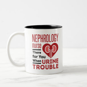 Tasse 2 Couleurs Infirmière De Néphrologie Là Pour Vous Lorsque 