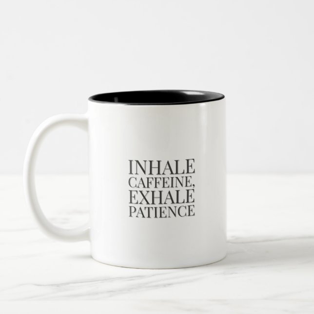 Tasse 2 Couleurs Inhale café, exhale patience (Gauche)