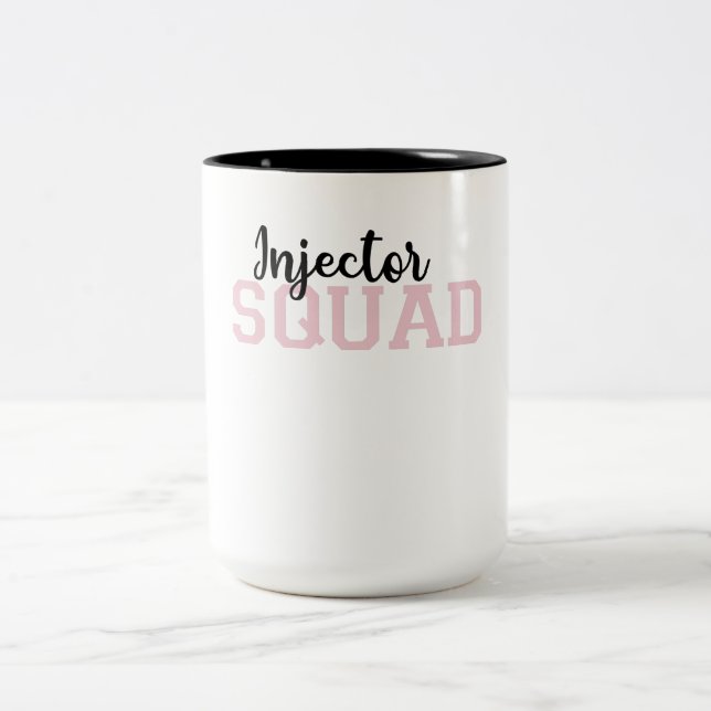 Tasse 2 Couleurs Injector Squad Med Spa Cosmetic Injector (Centre)