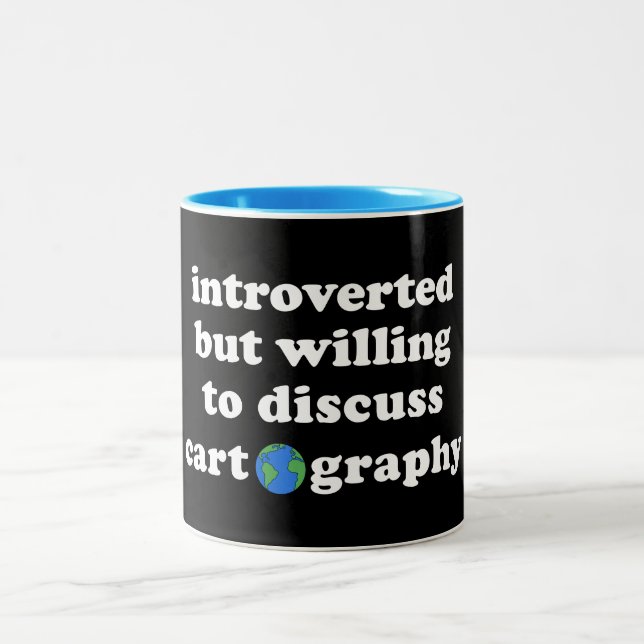 Tasse 2 Couleurs Introverted Mais Prêt À Discuter De Cartographie (Centre)