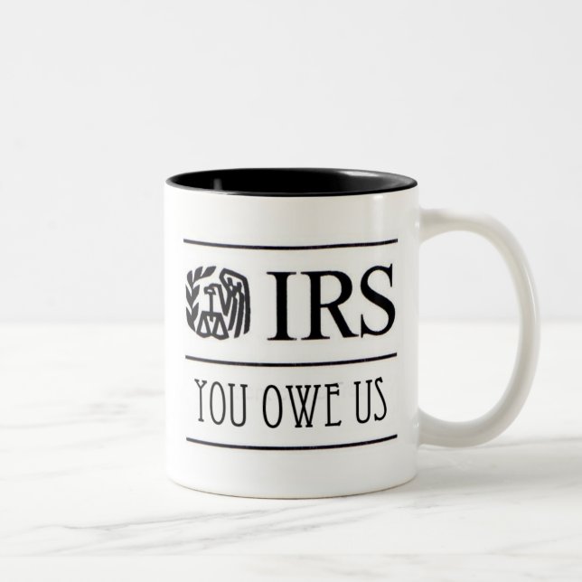 Tasse 2 Couleurs IRS - Vous nous devez (Droit)