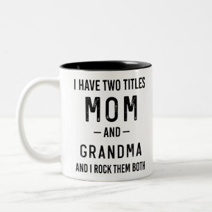 Tasse 2 Couleurs J'Ai Deux Titres Maman Et Grand-Mère Cadeau Annive