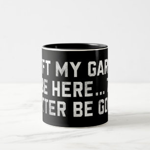 Tasse 2 Couleurs J'Ai Laissé Mon Garage Pour Être Ici, Il Vaut Mieu