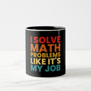 Tasse 2 Couleurs J'ai résolu des problèmes mathématiques comme c'es