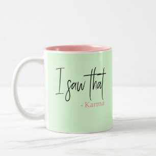 Tasse 2 Couleurs J'ai vu le karma