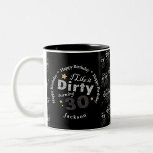 Tasse 2 Couleurs J'aime ça sale à 30 ans - 30 ans